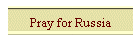 Pray for Russia
